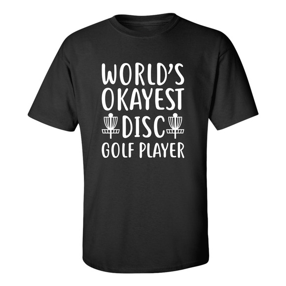 Disc Golf T Shirt Worlds OKAYEST DISCGOLFER Funny Discgolfing Discgolfer Shirt - Picture 4 of 16